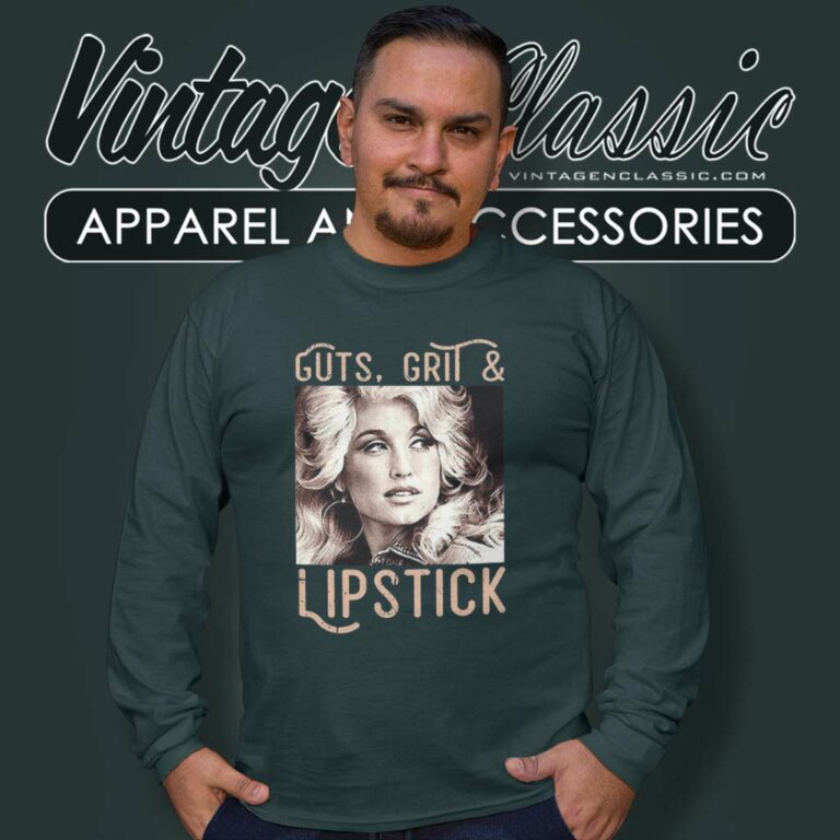 Dolly Parton Guts Grit And Lipstick Long Sleeve Tee Dolly Parton Guts Grit And Lipstick Long Sleeve Tee