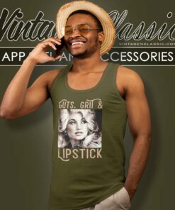 Dolly Parton Guts Grit And Lipstick Shirt 4 Dolly Parton Guts Grit And Lipstick Tank Top Racerback