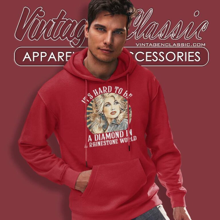 Dolly Parton It S Hard To Be A Diamond Hoodie 1 Dolly Parton It S Hard To Be A Diamond Hoodie 1