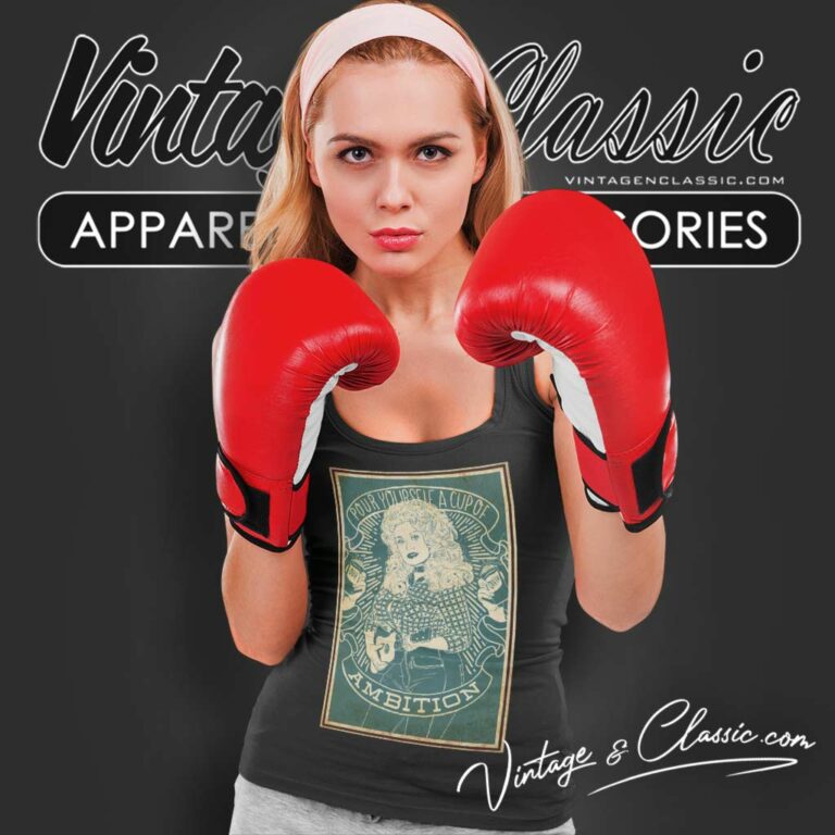 Dolly Parton Pour Yourself A Cup Of Ambition Tank Top Racerback Dolly Parton Pour Yourself A Cup Of Ambition Tank Top Racerback