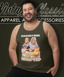 Dolly Parton Rocky Top Shirt The King And Queen Of Tennessee 4 Dolly Parton Rocky Top Shirt The King And Queen Of Tennessee Tank Top Racerback
