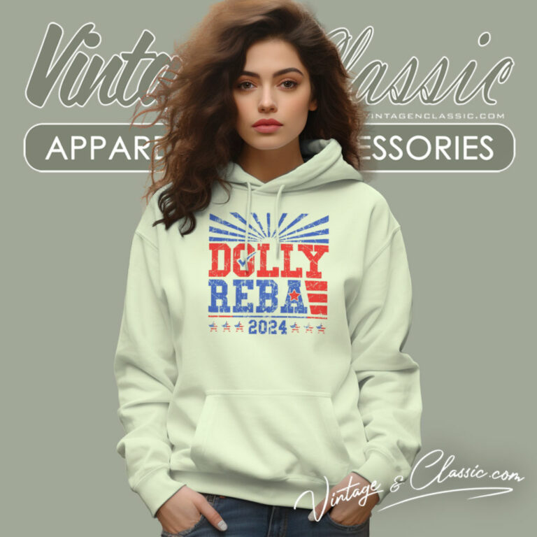 Dolly Reba 2024 Vintage Shirt Dolly For President Hoodie Dolly Reba 2024 Vintage Shirt Dolly For President Hoodie