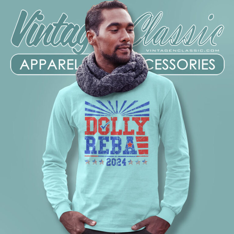 Dolly Reba 2024 Vintage Shirt Dolly For President Long Sleeve Tee Dolly Reba 2024 Vintage Shirt Dolly For President Long Sleeve Tee