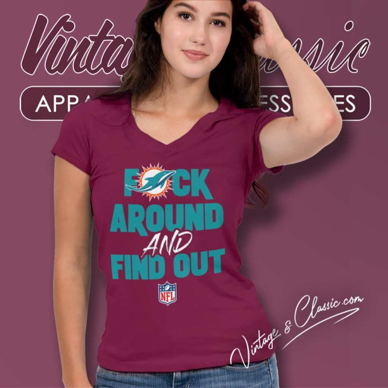 Dolphins Fuck Around And Find Out Nfl Logo V Neck TShirt Dolphins Fuck Around And Find Out Nfl Logo V Neck TShirt