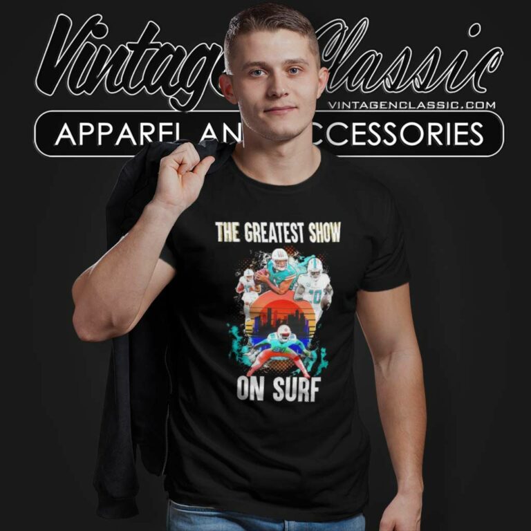 Dolphins The Greatest Show On Surf T Shirt Dolphins The Greatest Show On Surf T Shirt