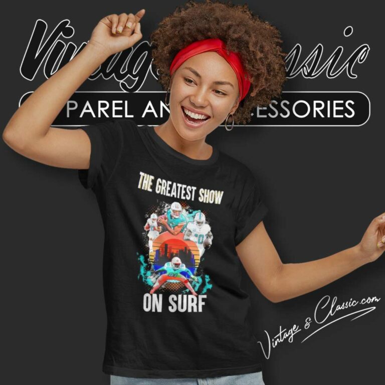 Dolphins The Greatest Show On Surf Women TShirt Dolphins The Greatest Show On Surf Women TShirt