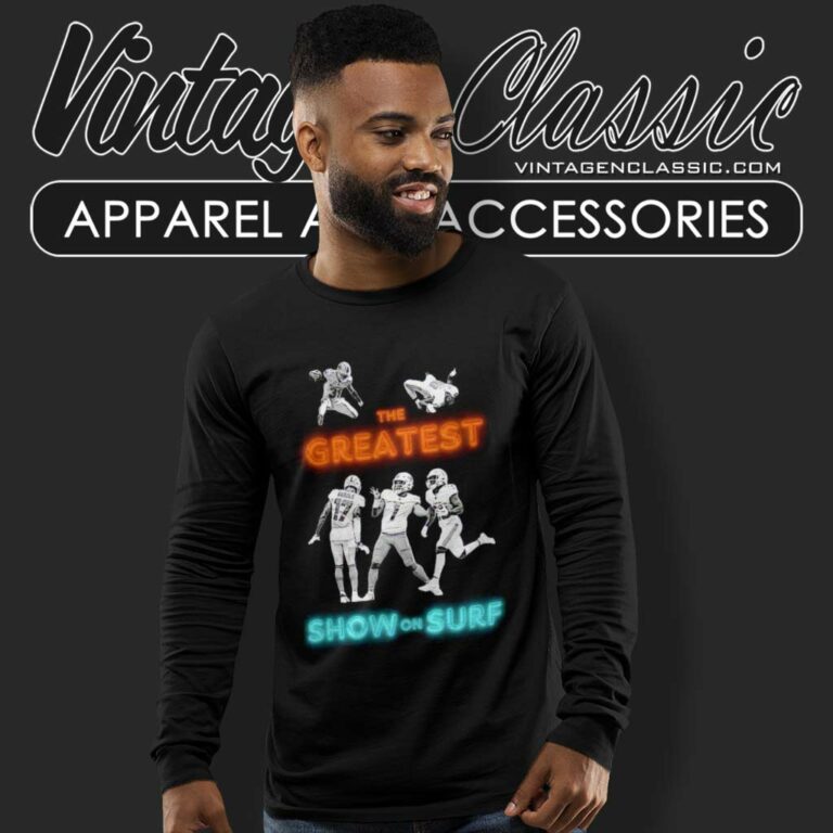 Dolphins Tua Raheem Tyreek Achane And Waddle The Greatest Show On Surf Long Sleeve Tee Dolphins Tua Raheem Tyreek Achane And Waddle The Greatest Show On Surf Long Sleeve Tee
