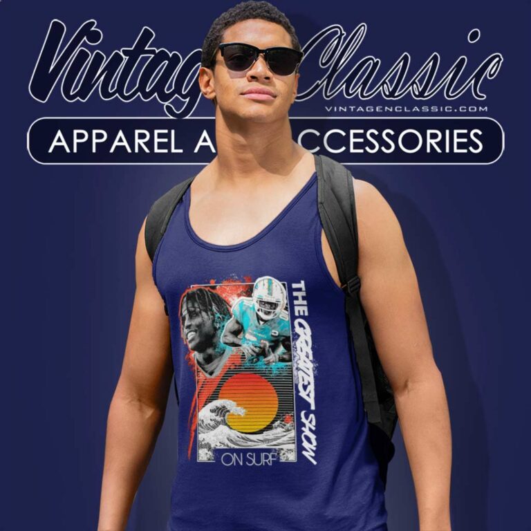 Dolphins Tyreek Hill The Greatest Show On Surf Tank Top Racerback Dolphins Tyreek Hill The Greatest Show On Surf Tank Top Racerback
