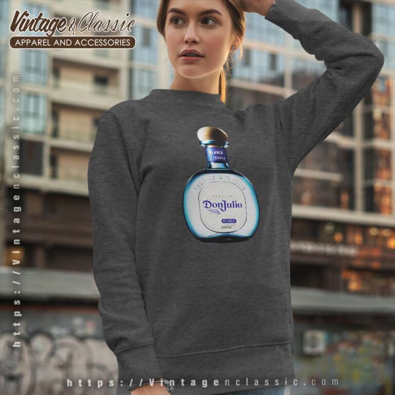 Don Julio Blanco Tequila Alcohol Sweatshirt Don Julio Blanco Tequila Alcohol Sweatshirt