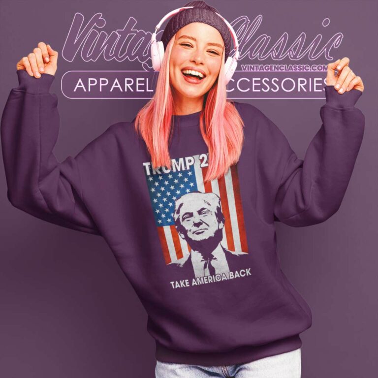 Donald Trump 2024 Take America Back American Flag Sweatshirt Donald Trump 2024 Take America Back American Flag Sweatshirt