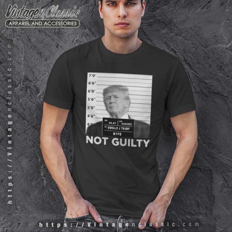Donald Trump Arrest Not Guilty Shirt Donald Trump Arrest Not Guilty Shirt