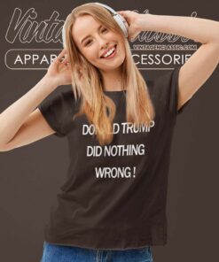 Donald Trump Did Nothing Wrong Laura Loomer Women TShirt