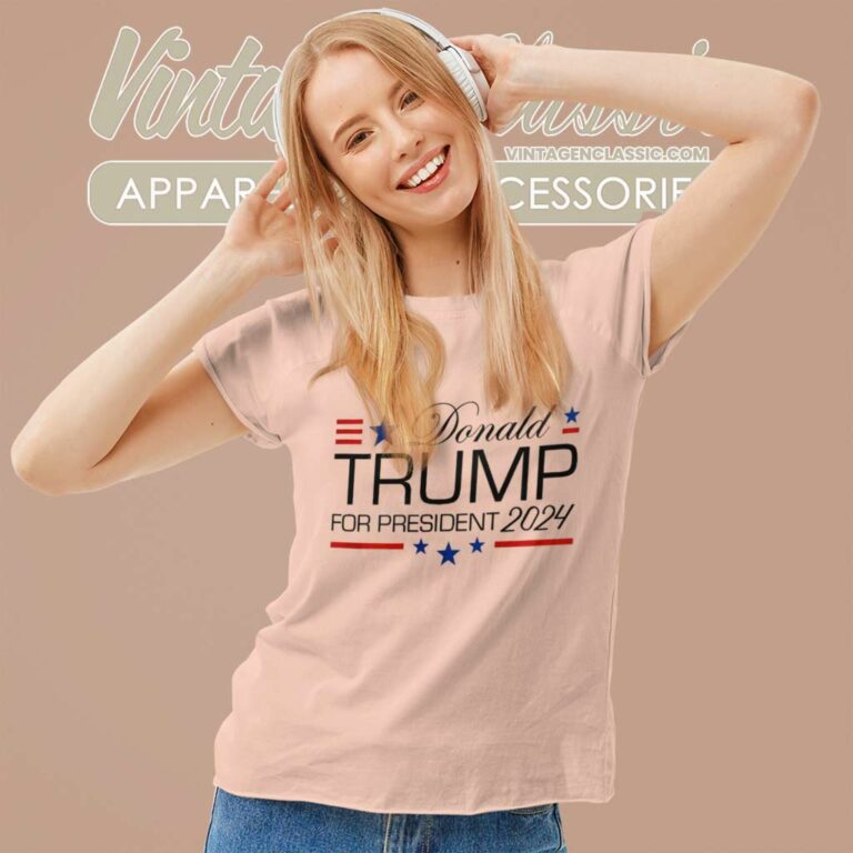 Donald Trump For President 2024 Women TShirt Donald Trump For President 2024 Women TShirt