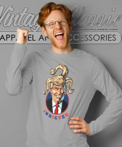 Donald Trump Indicted Shirt Trump Is Going To Jail Long Sleeve Tee