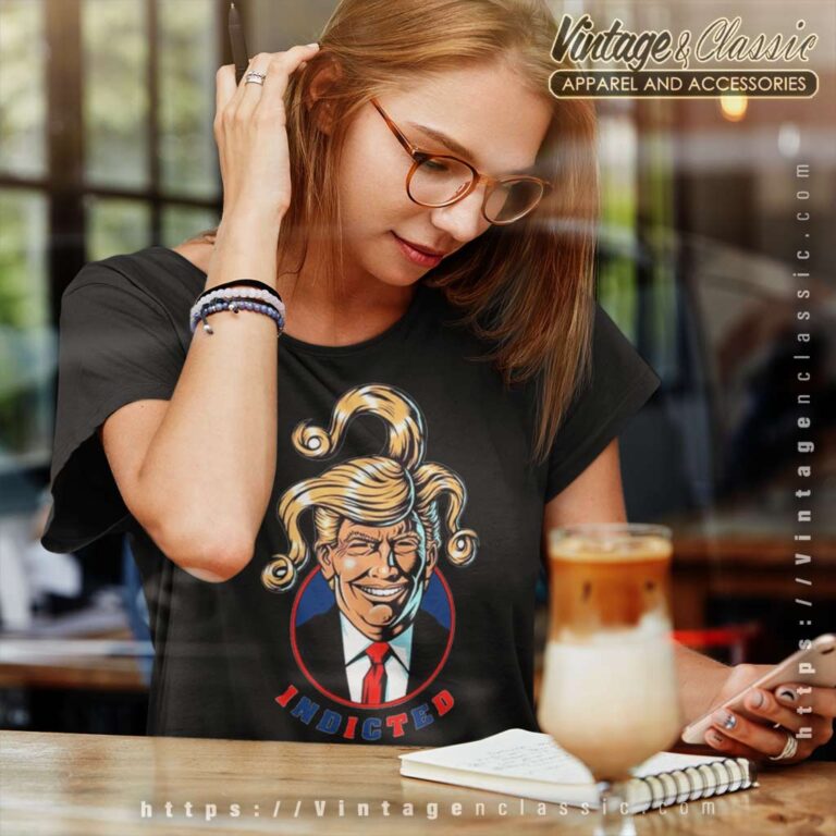 Donald Trump Indicted Shirt Trump Is Going To Jail Women TShirt Donald Trump Indicted Shirt Trump Is Going To Jail Women TShirt