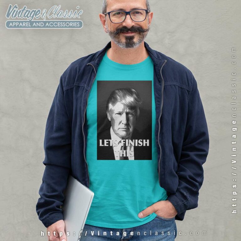 Donald Trump Let Finish This 2023 Long Sleeve Tee Donald Trump Let Finish This 2023 Long Sleeve Tee