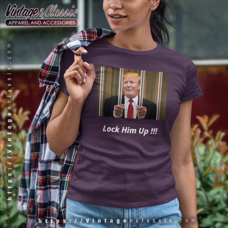 Donald Trump Lock Him Up Women TShirt Donald Trump Lock Him Up Women TShirt
