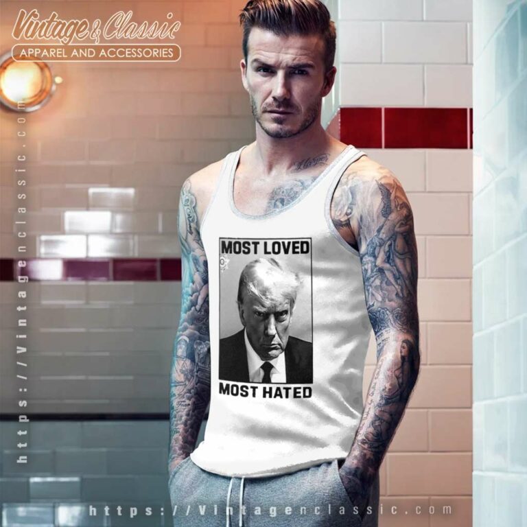 Donald Trump Most Loved Most Hated Mugshot Tank Top Racerback Donald Trump Most Loved Most Hated Mugshot Tank Top Racerback