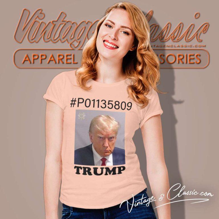 Donald Trump Mugshot 2023 Shirt Trump Meme Po1135809 Women TShirt Donald Trump Mugshot 2023 Shirt Trump Meme Po1135809 Women TShirt