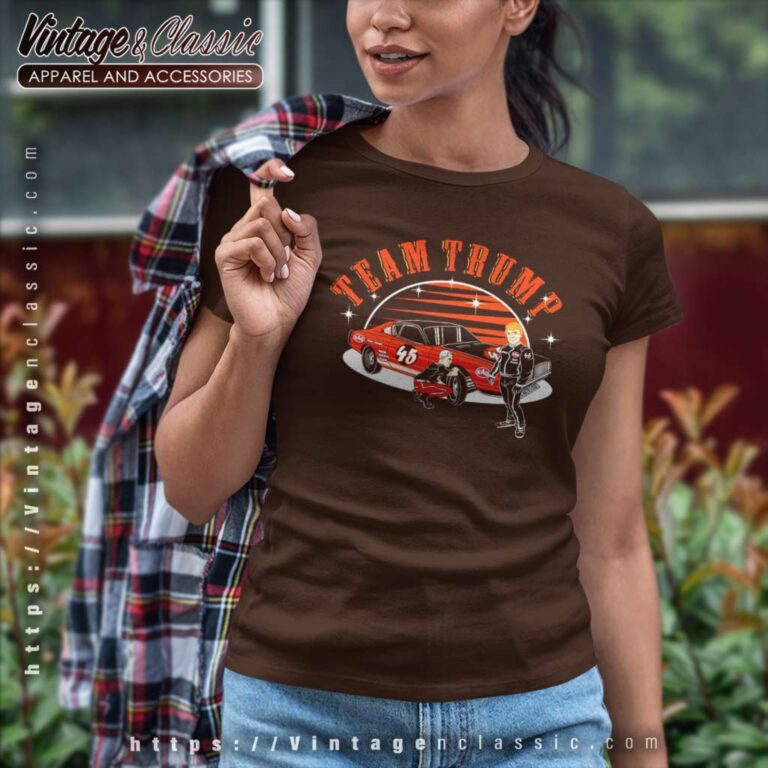 Donald Trump Nascar Shirt Women TShirt Donald Trump Nascar Shirt Women TShirt