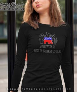 Donald Trump Never Surrender Shirt Meme Election 2024 Long Sleeve Tee