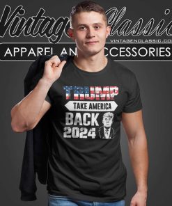 Donald Trump Take America Back 2024 T Shirt