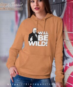 Donald Trump will be wild 2023 Hoodie Women