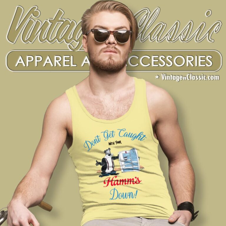 Dont Get Caught With Your Hamms Down Beer Tank Top Racerback Dont Get Caught With Your Hamms Down Beer Tank Top Racerback