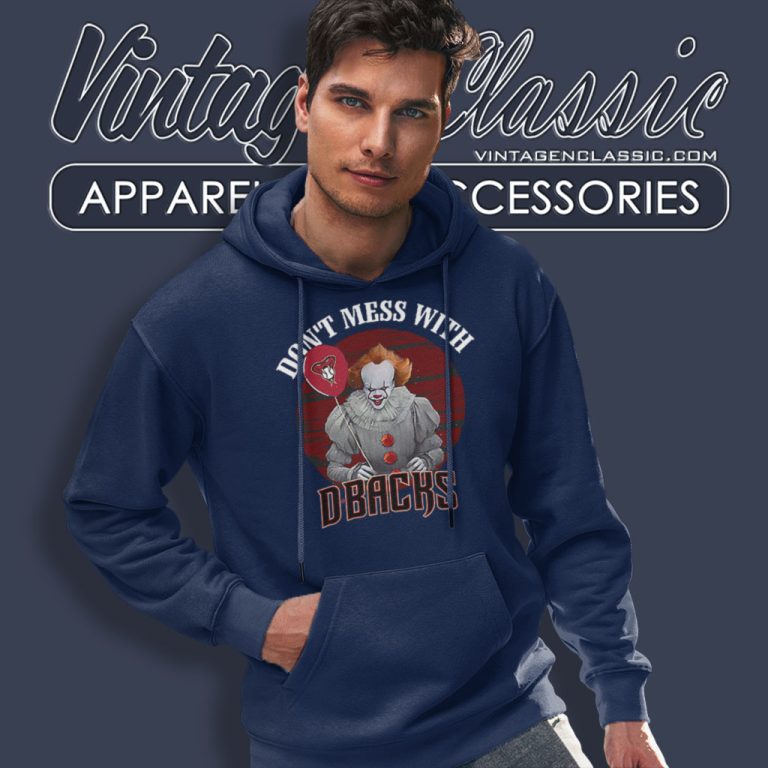 Dont Mess With Arizona Diamondbacks Pennywise Hoodie Dont Mess With Arizona Diamondbacks Pennywise Hoodie
