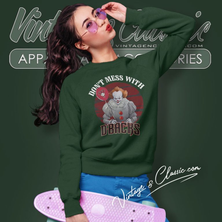 Dont Mess With Arizona Diamondbacks Pennywise Sweatshirt Dont Mess With Arizona Diamondbacks Pennywise Sweatshirt