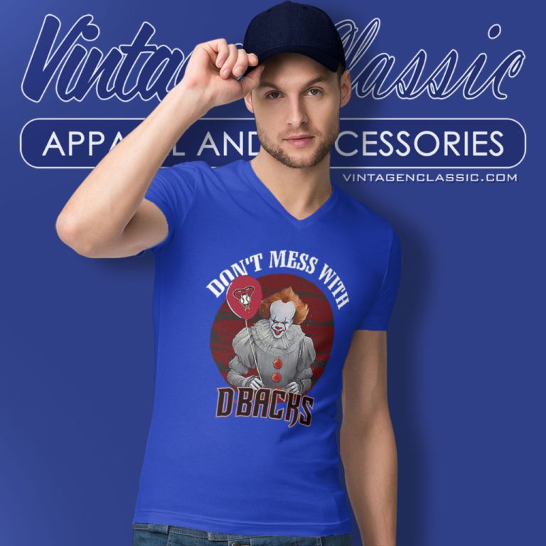 Dont Mess With Arizona Diamondbacks Pennywise V Neck TShirt Dont Mess With Arizona Diamondbacks Pennywise V Neck TShirt
