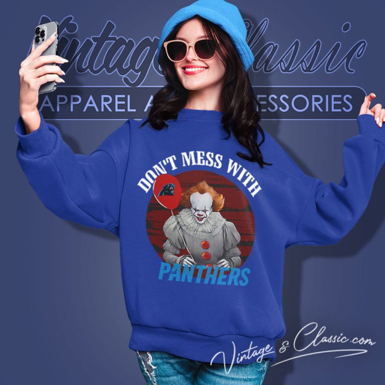 Dont Mess With Carolina Panthers Pennywise It Sweatshirt Dont Mess With Carolina Panthers Pennywise It Sweatshirt