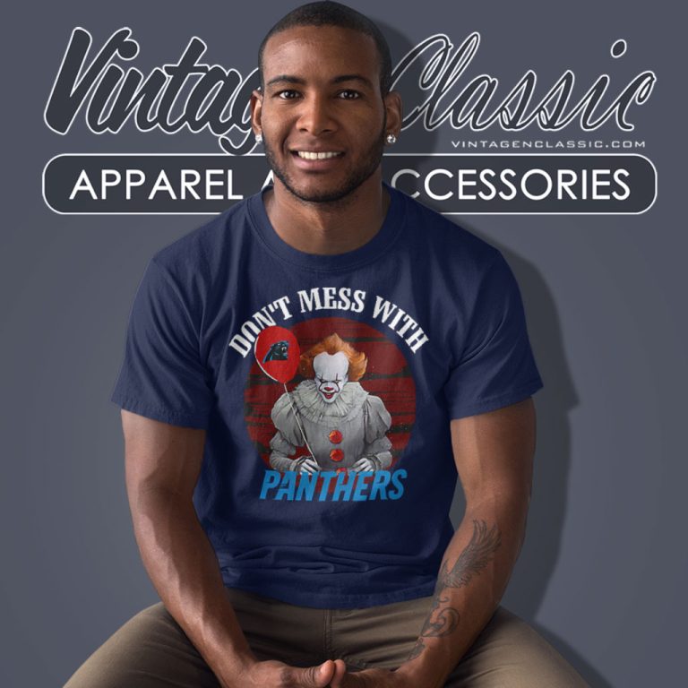 Dont Mess With Carolina Panthers Pennywise It T Shirt Dont Mess With Carolina Panthers Pennywise It T Shirt