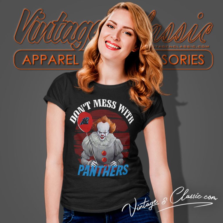 Dont Mess With Carolina Panthers Pennywise It Women T Shirt Dont Mess With Carolina Panthers Pennywise It Women T Shirt