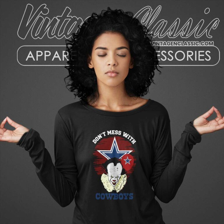 Dont Mess With Dallas Cowboys Pennywise Long Sleeve Tee Dont Mess With Dallas Cowboys Pennywise Long Sleeve Tee