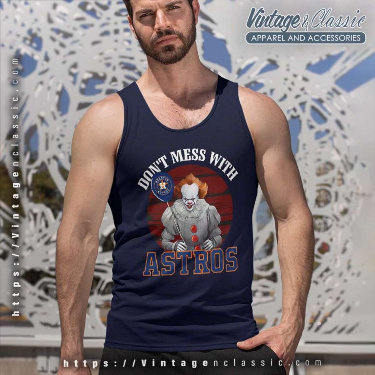 Dont Mess With Houston Astros Pennywise It Tank Top Racerback Dont Mess With Houston Astros Pennywise It Tank Top Racerback