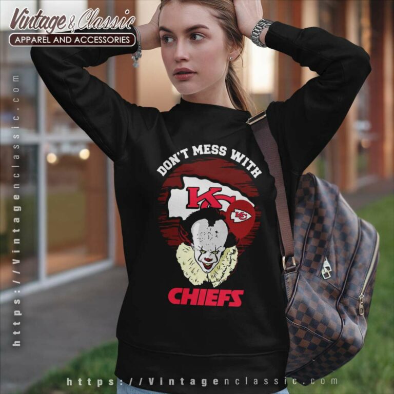 Dont Mess With Kansas City Chiefs Pennywise Sweatshirt Dont Mess With Kansas City Chiefs Pennywise Sweatshirt