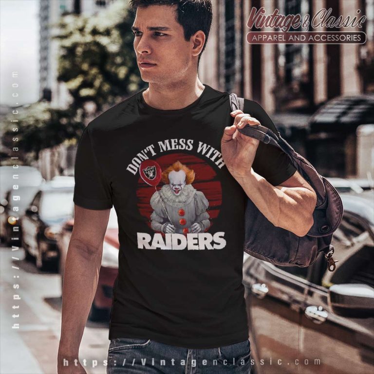 Dont Mess With Las Vegas Raiders Pennywise It T Shirt Dont Mess With Las Vegas Raiders Pennywise It T Shirt