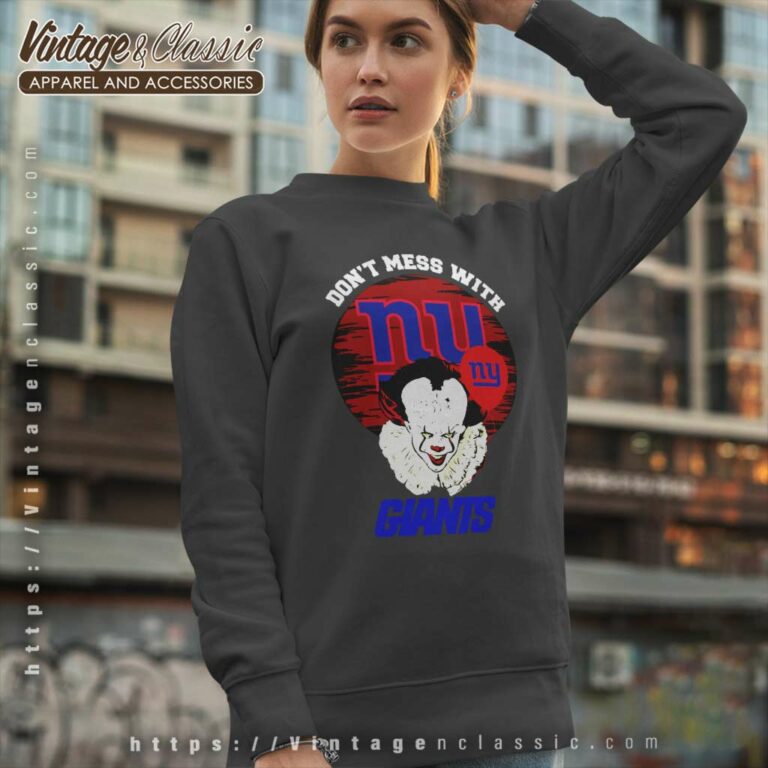 Dont Mess With New York Giants Pennywise Sweatshirt Dont Mess With New York Giants Pennywise Sweatshirt