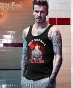Dont Mess With Philadelphia Phillies Pennywise It Tank Top Racerback