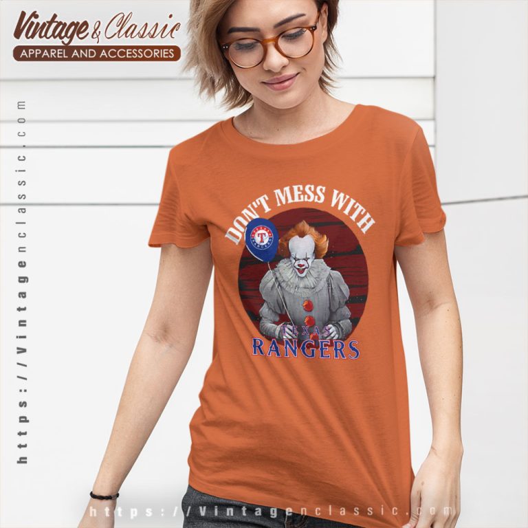 Dont Mess With Texas Rangers Pennywise Women T Shirt Dont Mess With Texas Rangers Pennywise Women T Shirt