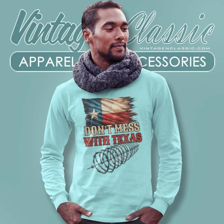 Dont Mess With Texas Shirt I Stand With Texas Long Sleeve Tee Dont Mess With Texas Shirt I Stand With Texas Long Sleeve Tee