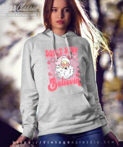 Dont Stop Believin Santa Christmas Hoodie