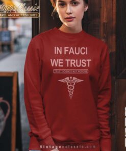 Dr Fauci Shirt In Fauci We Trust Sweetshirt