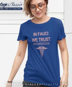 Dr Fauci Shirt In Fauci We Trust Tshirt Women