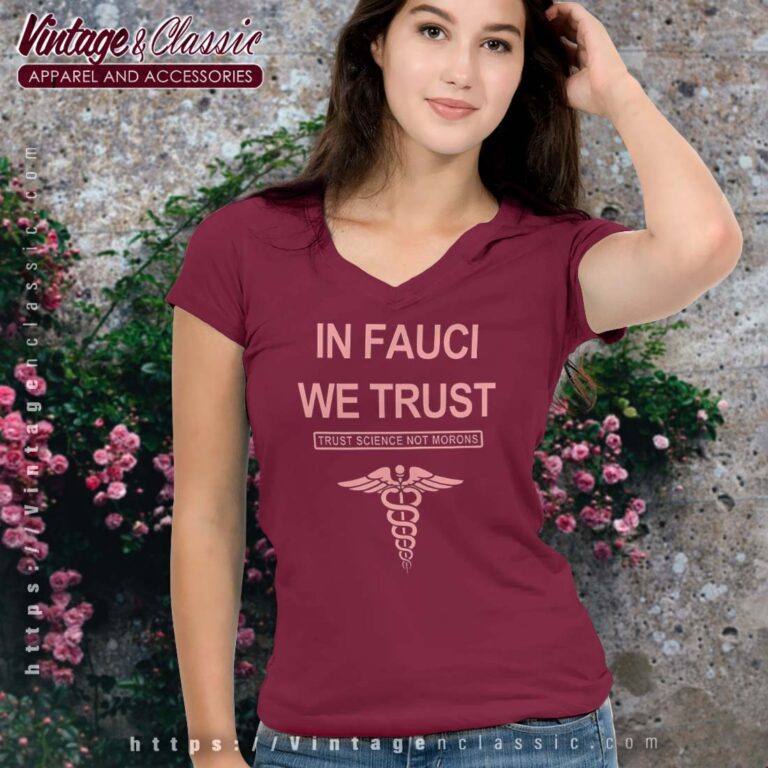 Dr Fauci Shirt In Fauci We Trust Vneck Dr Fauci Shirt In Fauci We Trust Vneck