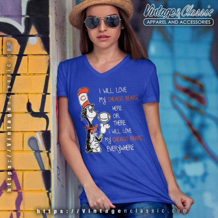 Dr Seuss Here Or There I Will Love Chicago Bears Everywhere V Neck TShirt Dr Seuss Here Or There I Will Love Chicago Bears Everywhere V Neck TShirt