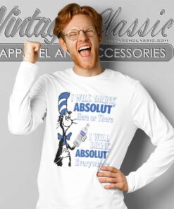 Dr Seuss I Will Drink Absolut Vodka Long Sleeve Tee