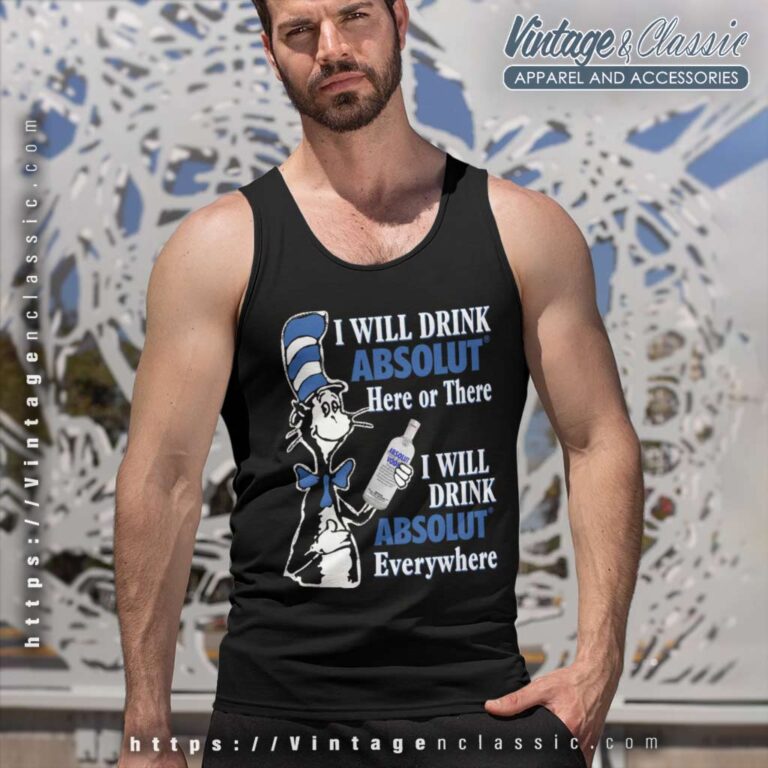 Dr Seuss I Will Drink Absolut Vodka Tank Top Racerback Dr Seuss I Will Drink Absolut Vodka Tank Top Racerback