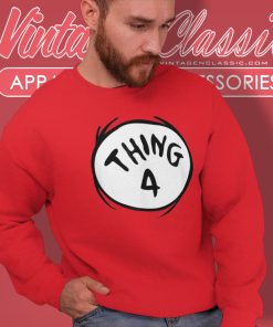 Dr Seuss Thing 4 Sweatshirt